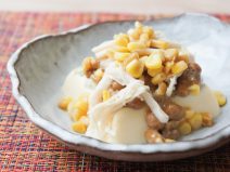 バター焼きとうもろこし納豆蒸し鶏枝豆たまご豆腐